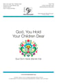 God, You Hold Your Children Dear Unison choral sheet music cover